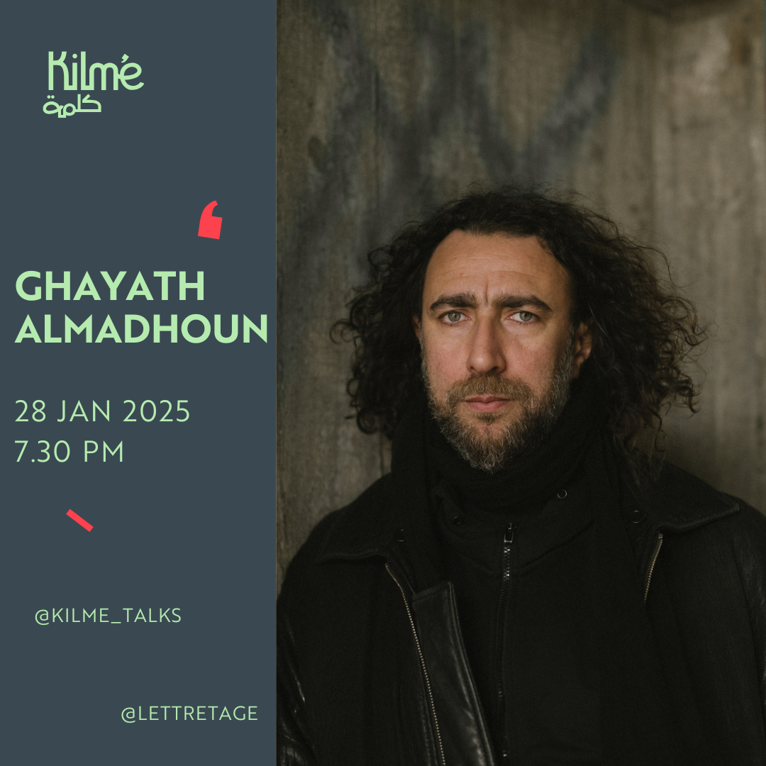 Kilmé at Lettrétage:  Artist talk with Ghayath Almadhoun