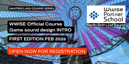 Berlin Spring 2026 Wwise intensive official Course