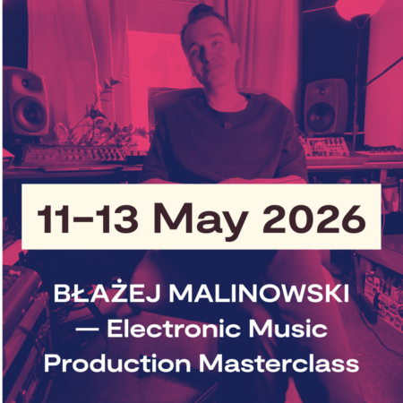BŁAŻEJ MALINOWSKI — Electronic Music Production Masterclass