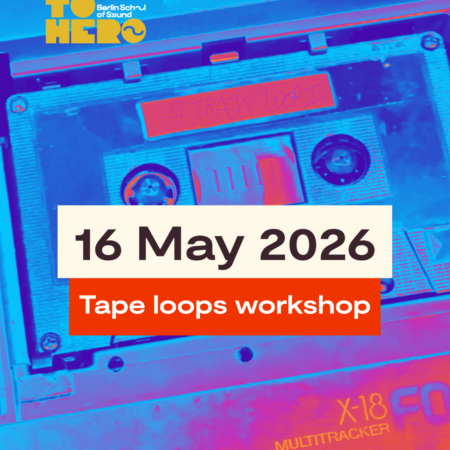 Sascha Bachmann Workshop – Tape Loops from Zero to Hero