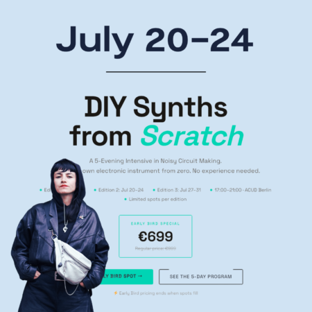 DIY Synths from Scratch – Edition 2 / Mon 20 – Fri 24 July 2026