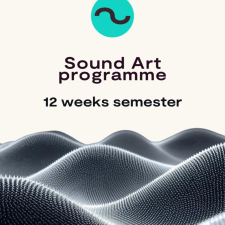 Sound Art programme 12 weeks semester
