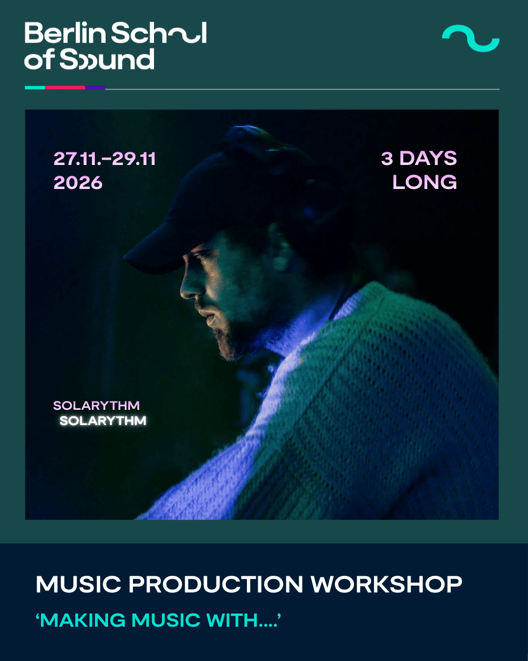 Make Music With: Solarythm — Music Production Workshop, Berlin School of Sound, 27–29 November 2026